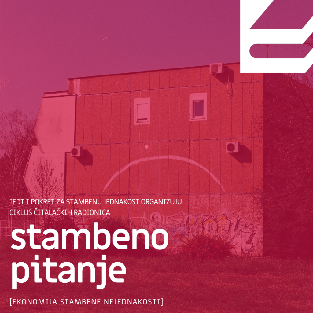 Institut za filozofiju i društvenu teoriju i Pokret za stambenu jednakost organizuju seriju čitalačkih radionica